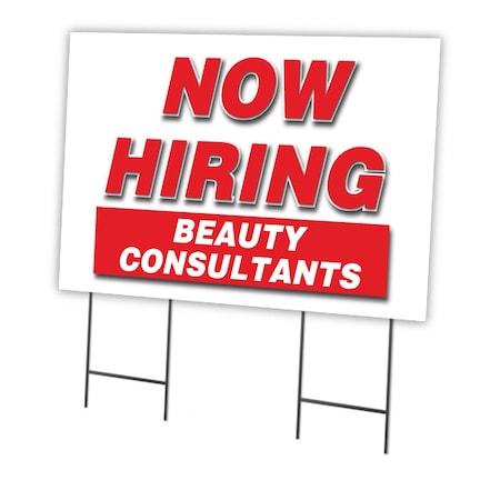 Signmission Now Hiring Beauty Consultants Yard & Stake outdoor plastic coroplast window, 2436-BEAUTY CONSULTANTS C-2436-DS-BEAUTY CONSULTANTS
